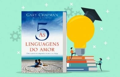 Principais Lições do livro “As 5 linguagens do Amor”