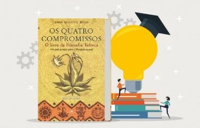 Os 4 Compromissos - Don Miguel Ruiz: Principais Ensinamentos do livro
