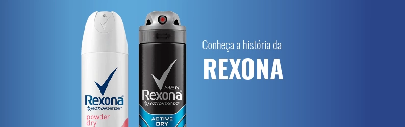 História da Rexona: conheça um pouco mais sobre ela