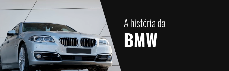 Saiba mais sobre a história da BMW