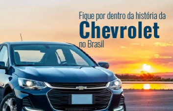 Fique por dentro da história da Chevrolet no Brasil
