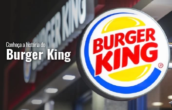 Quer empreender na área alimentícia? Conheça a história do Burger king