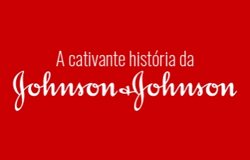 Conheça a cativante história da Johnson & Johnson