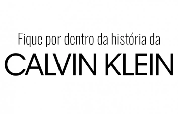 Fique por dentro da história da Calvin Klein